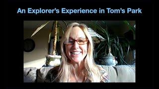 An Explorer and Energy Worker's Experiences in Tom's Park