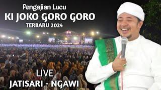  LIVE PENGAJIAN LUCU ||  KI JOKO GORO GORO TERBARU 2024 || DI CAMPURASRI JATISARI NGAWI