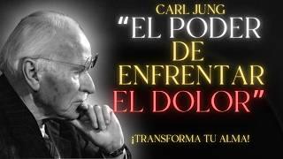 Cuando Abrazas el Dolor en Lugar de Resistirlo, Algo Poderoso Sucede - Carl Jung