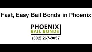 Phoenix Bail Bonds - Fast, Easy Bail Bonds in Phoenix