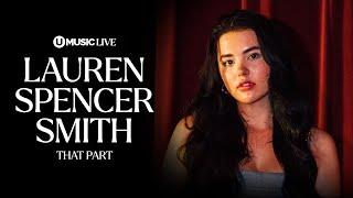 Lauren Spencer Smith - That Part (Acoustic) | UMUSIC LIVE