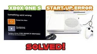 Something went wrong - XBOX ONE S Error E102 - SOLVED!