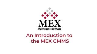 An Introduction to the MEX Computerised Maintenance Management System (CMMS)