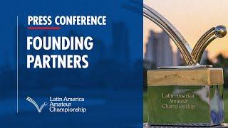 Founding Partners Press Conference | 2024 Latin America Amateur Championship