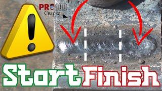 How to start and finish a weld correctly ?