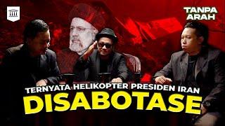 Kita harus kawal kasus Presiden Iran!! | Tanpa Arah