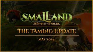 Smalland: Survive the Wilds | The Taming Update - May 2024