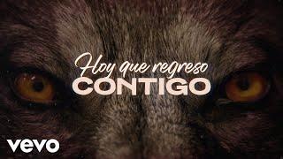 Los Temerarios - Hoy Que Regreso Contigo (LETRA)