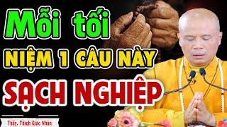 Mỗi Tối chỉ cần niệm 2 câu này là bệnh hết nghiệp tan, hưởng thọ phước báu nhiều đời #Rất Linh