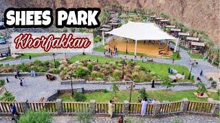 SHEES PARK || Khorfakkan Sharjah || UAE Tourist Attraction