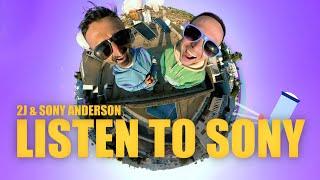 2J & Sony Anderson - Listen To Sony (Official Music Video)