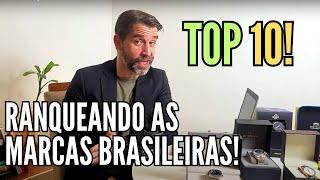 Ranking the Top 10 Brazilian Watch Brands!