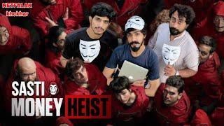 Sasti Money Heist | Hammad Maken