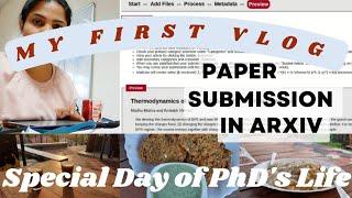 My First Vlog || arXiv Submission Step by Step Instruction || A Special Day in PhD's Life || IISER