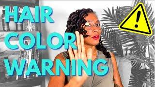 WARNING: before coloring your locs in 2024