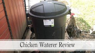 32 Gallon Trash Can Chicken Waterer Review