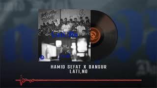 Hamid Sefat x Dansur - Lati,No OFFICIAL AUDIO | حمید صفت و دنسور  - لا تی,نو