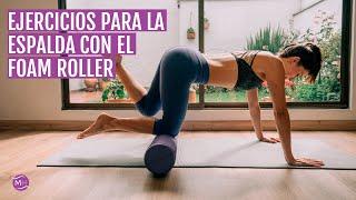   Cómo usar el FOAM ROLLER  para el dolor de espalda