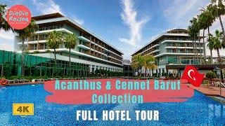 Acanthus & Cennet Barut Collection - Side - Hotelrundgang - [4K] 