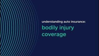 Understanding Auto Insurance: Bodily Injury Coverage