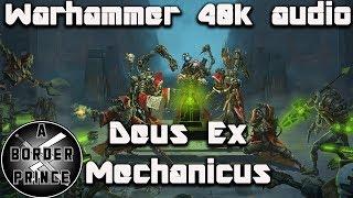 #Warhammer #40k Audio: Deus Ex Mechanicus By Andy Chambers