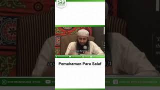 Pemahaman Salaf - Ustadz Dr Syafiq Riza Basalamah MA