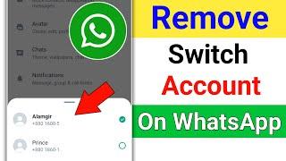 How to Remove WhatsApp Switch Account | WhatsApp Switch Account Remove | Logout WhatsApp Account