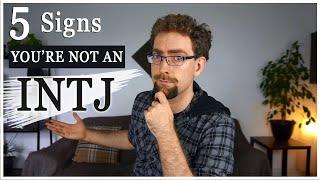 5 Signs You're Not An INTJ