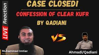 CASE CLOSED ! ｜CONFESSION of CLEAR KUFR By Qadiani