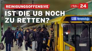 BVG-Projekt für Sauberkeit: Wird die U8 zum Vorzeigeprojekt?