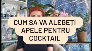 CELE MAI BUNE APE PENTRU COCKTAIL