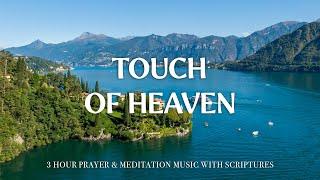 TOUCH OF HEAVEN | Soft Worship Music Instrumental With Scripture | Christian Harmonies