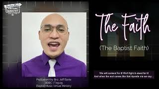 The Faith (The Baptist Faith) | Baptist Music Virtual Ministry | Solo