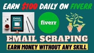 Earn $100 Daily on Fiverr | Email marketing |  Email extractor |  Instagram email scraping