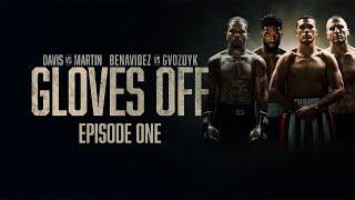 GLOVES OFF: Tank vs. Martin & Benavidez vs. Gvozdyk | Episode 1 | Premier Boxing Champions