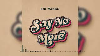 Joh Makini - Say No More (Official Music Audio)