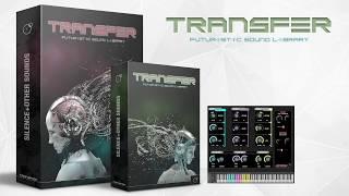 TRANSFER - Futuristic Cinematic Sound Library - Sounds & Kontakt Instruments walkthrough