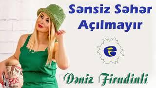 Deniz Firudinli - Sensiz Seher Acilmayir 2020