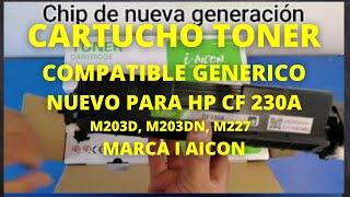 CARTUCHO TONER CF 230 A , M203, M227,  COMPATIBLE GENERICO NUEVO MARCA IAICON