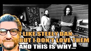 STEELY DAN | I like them, but I don't love them... This is why...