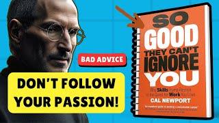 So Good They Can't Ignore You by Cal Newport | Book Summary & Key Insights