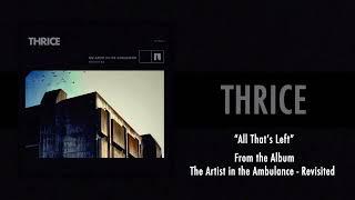 Thrice - “All That’s Left”