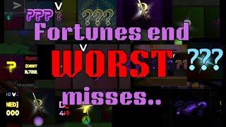 Fortunes end WORST misses.. | Roblox Fortunes End/FYL