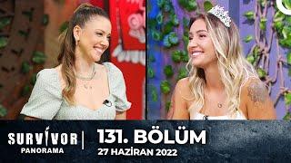 Survivor Panorama 131. Bölüm (Evrim Keklik) | 27 Haziran 2022