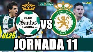  SANTOS VS LEÓN JORNADA 11 Liga MX CLAUSURA 2025  HORARIO y DONDE VER PARTIDO en VIVO