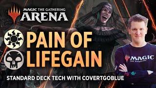 Pain of Lifegain - Rotation Ready! | Standard Deck Tech with CovertGoBlue | MTG Arena