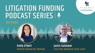 Litigation Funding Podcast Series with Emily O'Neill ft. Justin Gutmann