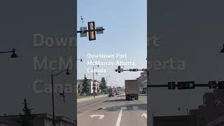 Downtown Fort McMurray ( fall 2023 shorts)