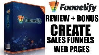 Funnelify Review with Discount and Free Bonus make sales funnels and web pages