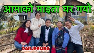 आमाको माइता घर गयो . Darjeeling Family Trip